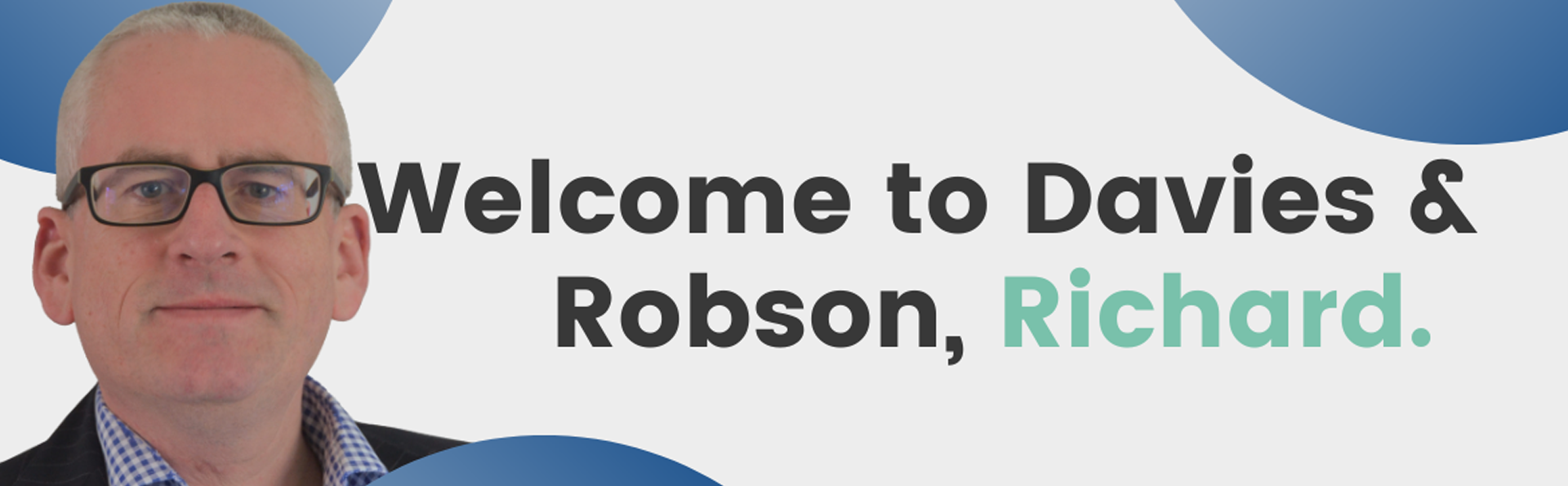 Davies & Robson are excited to welcome Richard to the team